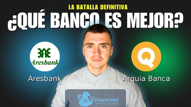 Comparativa de Aresbank vs Arquia Banca: ¿Cuál es mejor banco? Comparativa de Aresbank vs Arquia Banca: ¿Cuál es mejor banco?
