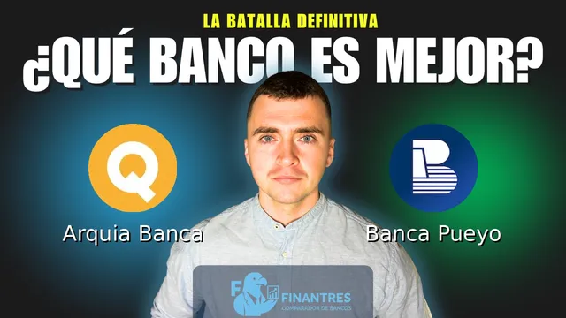 Comparativa de Arquia Banca vs Banca Pueyo: ¿Cuál es mejor banco? Comparativa de Arquia Banca vs Banca Pueyo: ¿Cuál es mejor banco?
