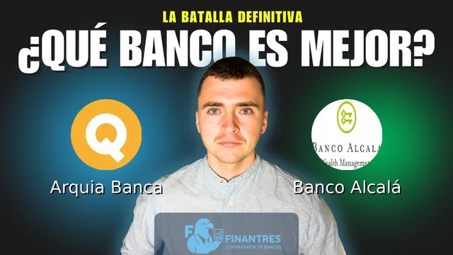 Comparativa de Arquia Banca vs Banco Alcalá: ¿Cuál es mejor banco? Comparativa de Arquia Banca vs Banco Alcalá: ¿Cuál es mejor banco?
