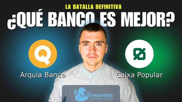 Comparativa de Arquia Banca vs Caixa Popular: ¿Cuál es mejor banco? Comparativa de Arquia Banca vs Caixa Popular: ¿Cuál es mejor banco?