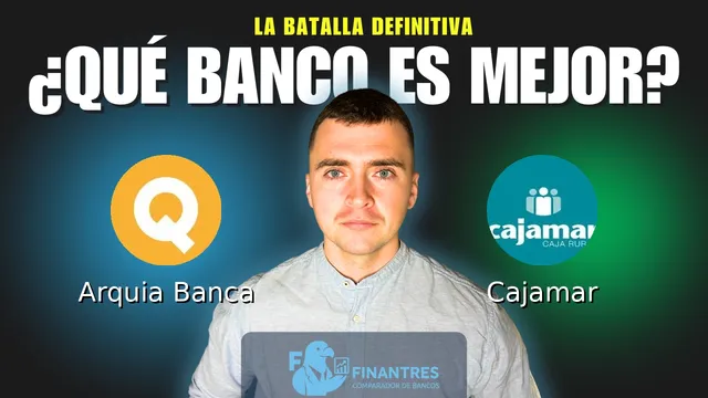 Comparativa de Arquia Banca vs Cajamar: ¿Cuál es mejor banco? Comparativa de Arquia Banca vs Cajamar: ¿Cuál es mejor banco?