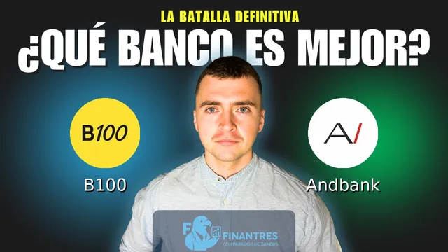 Comparativa de B100 vs Andbank: ¿Cuál es mejor banco? Comparativa de B100 vs Andbank: ¿Cuál es mejor banco?
