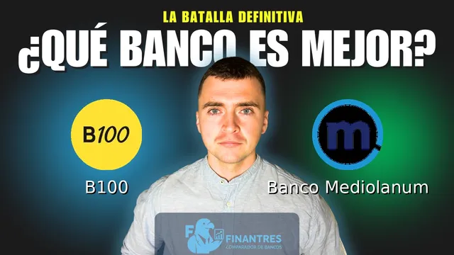 Comparativa de B100 vs Banco Mediolanum: ¿Cuál es mejor banco? Comparativa de B100 vs Banco Mediolanum: ¿Cuál es mejor banco?