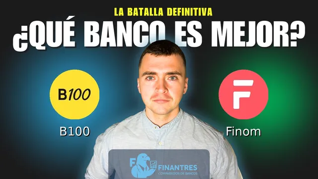 Comparativa de B100 vs Finom: ¿Cuál es mejor banco? Comparativa de B100 vs Finom: ¿Cuál es mejor banco?