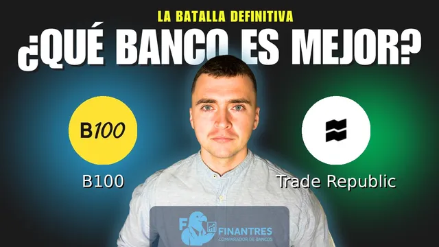 Comparativa de B100 vs Trade Republic: ¿Cuál es mejor banco? Comparativa de B100 vs Trade Republic: ¿Cuál es mejor banco?