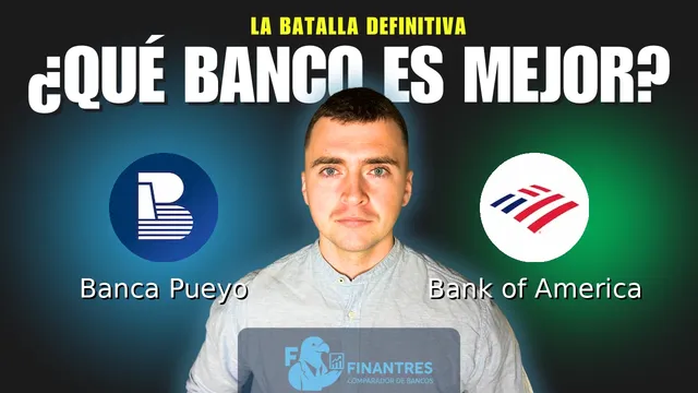 Comparativa de Banca Pueyo vs Bank of America: ¿Cuál es mejor banco?
