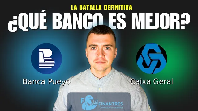 Comparativa de Banca Pueyo vs Caixa Geral: ¿Cuál es mejor banco? Comparativa de Banca Pueyo vs Caixa Geral: ¿Cuál es mejor banco?