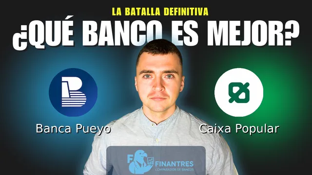 Comparativa de Banca Pueyo vs Caixa Popular: ¿Cuál es mejor banco? Comparativa de Banca Pueyo vs Caixa Popular: ¿Cuál es mejor banco?