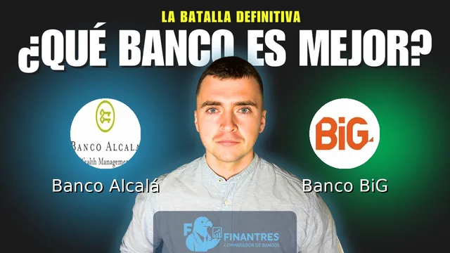 Comparativa de Banco Alcalá vs Banco BiG: ¿Cuál es mejor banco? Comparativa de Banco Alcalá vs Banco BiG: ¿Cuál es mejor banco?