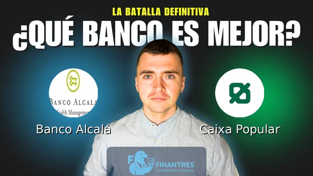Comparativa de Banco Alcalá vs Caixa Popular: ¿Cuál es mejor banco? Comparativa de Banco Alcalá vs Caixa Popular: ¿Cuál es mejor banco?