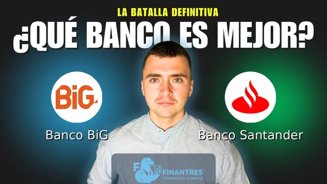 Comparativa de Banco BiG vs Banco Santander: ¿Cuál es mejor banco? Comparativa de Banco BiG vs Banco Santander: ¿Cuál es mejor banco?