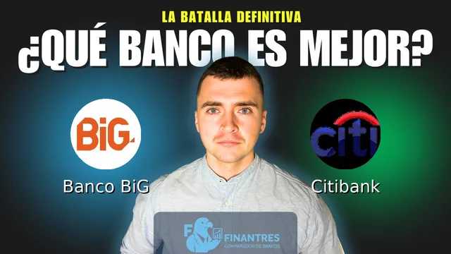 Comparativa de Banco BiG vs Citibank: ¿Cuál es mejor banco? Comparativa de Banco BiG vs Citibank: ¿Cuál es mejor banco?