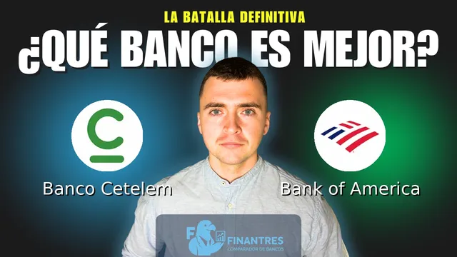 Comparativa de Banco Cetelem vs Bank of America: ¿Cuál es mejor banco? Comparativa de Banco Cetelem vs Bank of America: ¿Cuál es mejor banco?