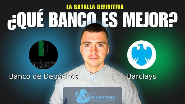 Comparativa de Banco de Depósitos vs Barclays: ¿Cuál es mejor banco? Comparativa de Banco de Depósitos vs Barclays: ¿Cuál es mejor banco?