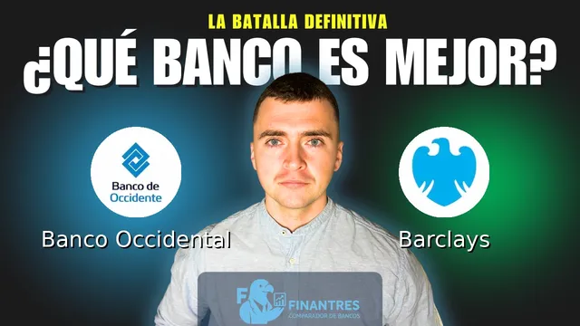 Comparativa de Banco Occidental vs Barclays: ¿Cuál es mejor banco?