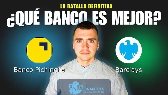 Comparativa de Banco Pichincha vs Barclays: ¿Cuál es mejor banco? Comparativa de Banco Pichincha vs Barclays: ¿Cuál es mejor banco?