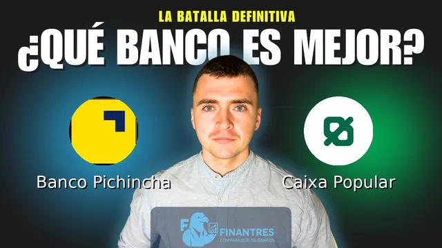 Comparativa de Banco Pichincha vs Caixa Popular: ¿Cuál es mejor banco? Comparativa de Banco Pichincha vs Caixa Popular: ¿Cuál es mejor banco?