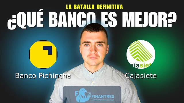 Comparativa de Banco Pichincha vs Cajasiete: ¿Cuál es mejor banco? Comparativa de Banco Pichincha vs Cajasiete: ¿Cuál es mejor banco?