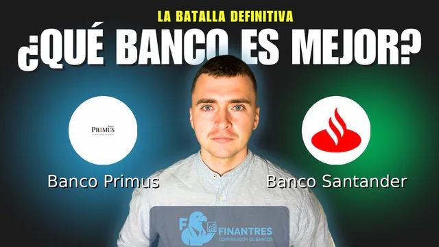 Comparativa de Banco Primus vs Banco Santander: ¿Cuál es mejor banco?