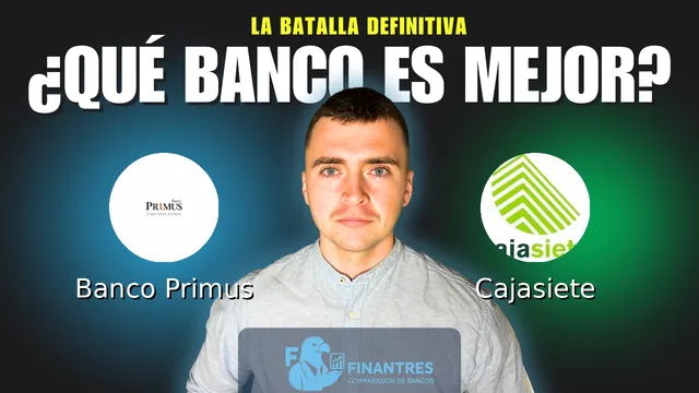 Comparativa de Banco Primus vs Cajasiete: ¿Cuál es mejor banco? Comparativa de Banco Primus vs Cajasiete: ¿Cuál es mejor banco?