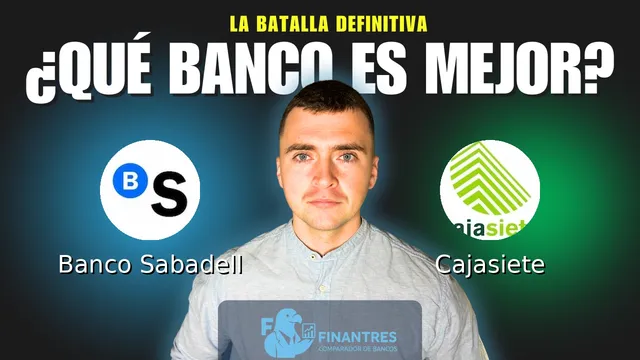 Comparativa de Banco Sabadell vs Cajasiete: ¿Cuál es mejor banco?