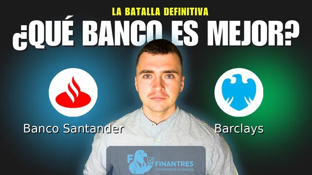 Comparativa de Banco Santander vs Barclays: ¿Cuál es mejor banco? Comparativa de Banco Santander vs Barclays: ¿Cuál es mejor banco?