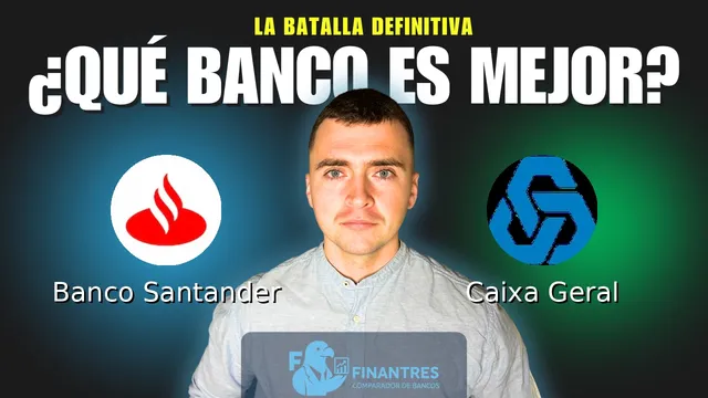 Comparativa de Banco Santander vs Caixa Geral: ¿Cuál es mejor banco? Comparativa de Banco Santander vs Caixa Geral: ¿Cuál es mejor banco?