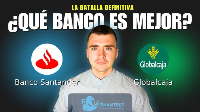 Comparativa de Banco Santander vs Globalcaja: ¿Cuál es mejor banco? Comparativa de Banco Santander vs Globalcaja: ¿Cuál es mejor banco?
