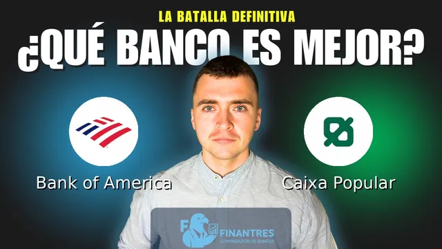 Comparativa de Bank of America vs Caixa Popular: ¿Cuál es mejor banco? Comparativa de Bank of America vs Caixa Popular: ¿Cuál es mejor banco?