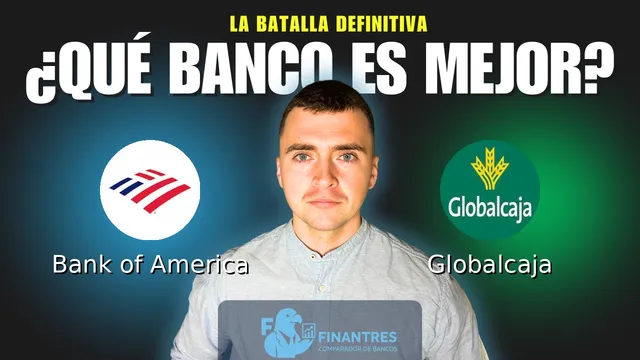Comparativa de Bank of America vs Globalcaja: ¿Cuál es mejor banco? Comparativa de Bank of America vs Globalcaja: ¿Cuál es mejor banco?
