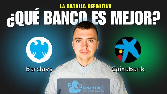 Comparativa de Barclays vs CaixaBank: ¿Cuál es mejor banco? Comparativa de Barclays vs CaixaBank: ¿Cuál es mejor banco?