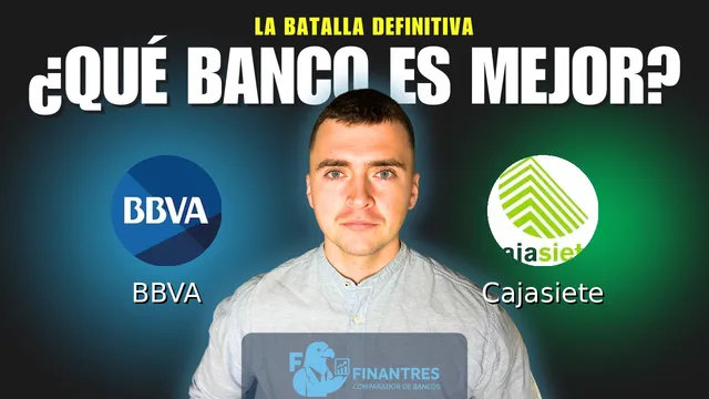 Comparativa de BBVA vs Cajasiete: ¿Cuál es mejor banco? Comparativa de BBVA vs Cajasiete: ¿Cuál es mejor banco?