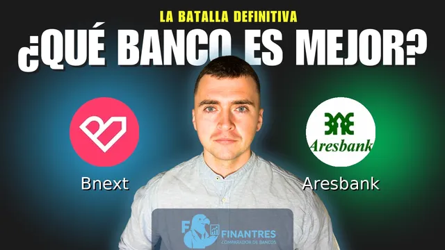 Comparativa de Bnext vs Aresbank: ¿Cuál es mejor banco?