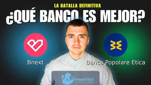 Comparativa de Bnext vs Banca Popolare Etica: ¿Cuál es mejor banco?