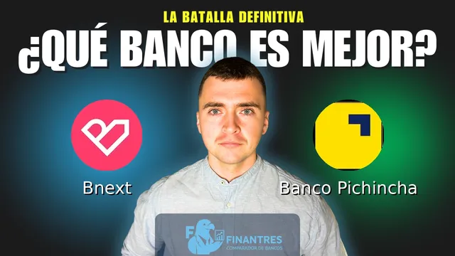 Comparativa de Bnext vs Banco Pichincha: ¿Cuál es mejor banco? Comparativa de Bnext vs Banco Pichincha: ¿Cuál es mejor banco?