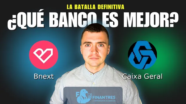 Comparativa de Bnext vs Caixa Geral: ¿Cuál es mejor banco? Comparativa de Bnext vs Caixa Geral: ¿Cuál es mejor banco?