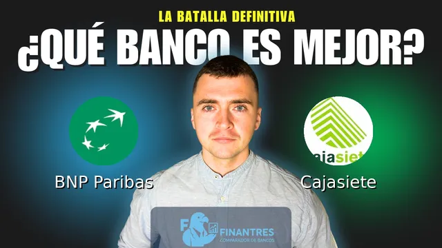 Comparativa de BNP Paribas vs Cajasiete: ¿Cuál es mejor banco? Comparativa de BNP Paribas vs Cajasiete: ¿Cuál es mejor banco?