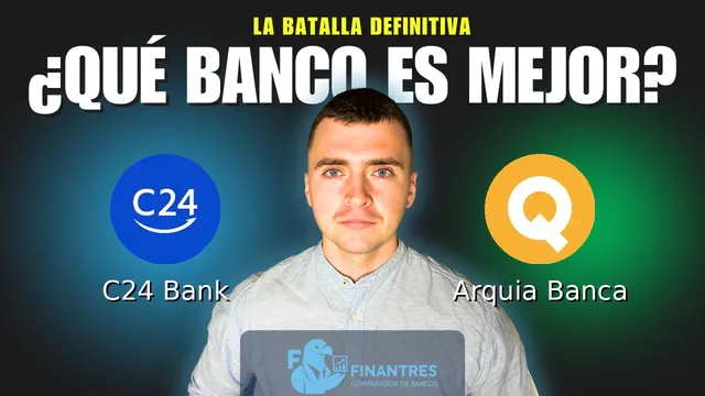 Comparativa de C24 Bank vs Arquia Banca: ¿Cuál es mejor banco? Comparativa de C24 Bank vs Arquia Banca: ¿Cuál es mejor banco?