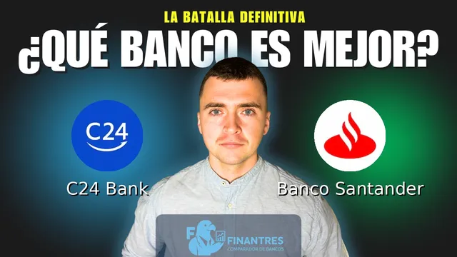 Comparativa de C24 Bank vs Banco Santander: ¿Cuál es mejor banco?
