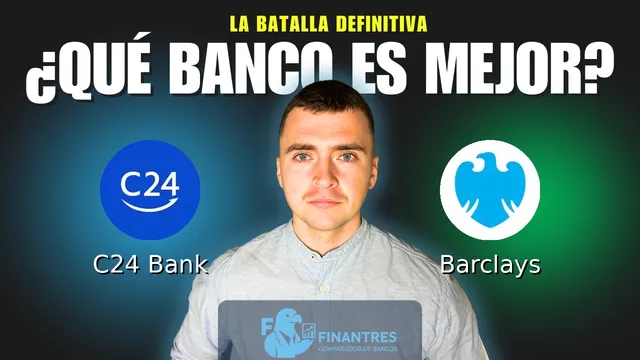Comparativa de C24 Bank vs Barclays: ¿Cuál es mejor banco?
