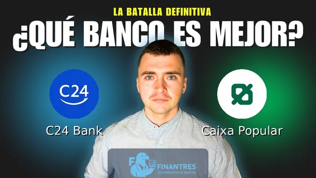 Comparativa de C24 Bank vs Caixa Popular: ¿Cuál es mejor banco?