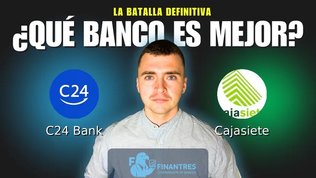 Comparativa de C24 Bank vs Cajasiete: ¿Cuál es mejor banco? Comparativa de C24 Bank vs Cajasiete: ¿Cuál es mejor banco?