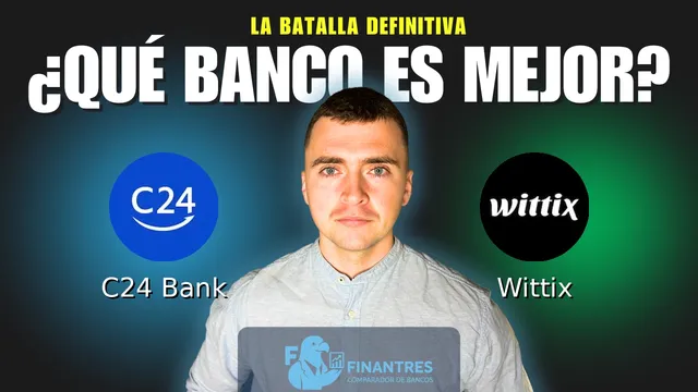 Comparativa de C24 Bank vs Wittix: ¿Cuál es mejor banco? Comparativa de C24 Bank vs Wittix: ¿Cuál es mejor banco?
