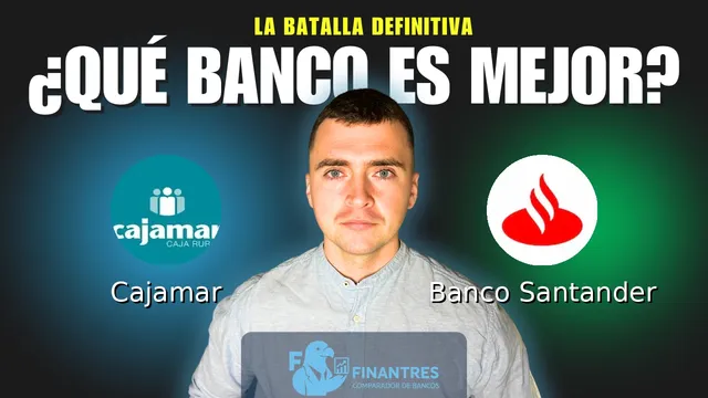 Comparativa de Cajamar vs Banco Santander: ¿Cuál es mejor banco? Comparativa de Cajamar vs Banco Santander: ¿Cuál es mejor banco?