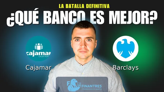 Comparativa de Cajamar vs Barclays: ¿Cuál es mejor banco? Comparativa de Cajamar vs Barclays: ¿Cuál es mejor banco?