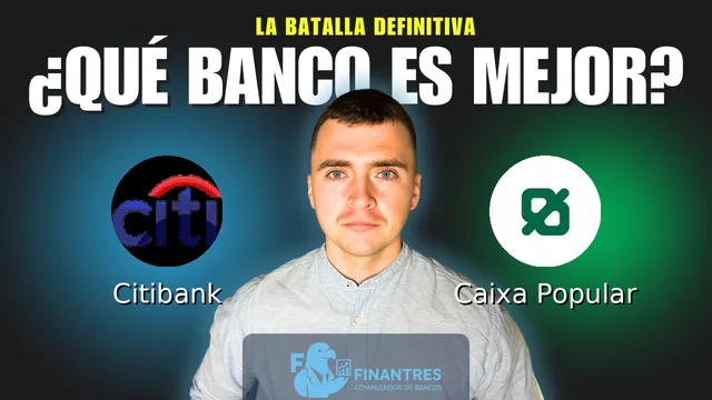 Comparativa de Citibank vs Caixa Popular: ¿Cuál es mejor banco? Comparativa de Citibank vs Caixa Popular: ¿Cuál es mejor banco?
