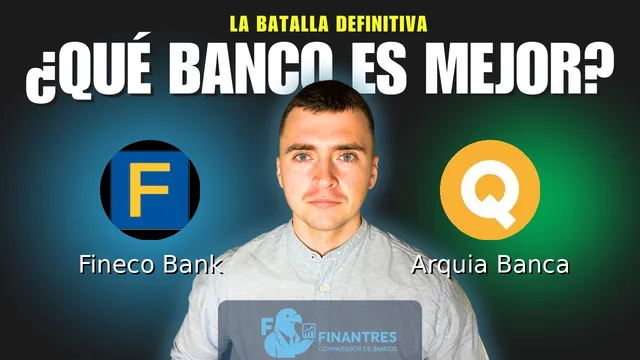 Comparativa de Fineco Bank vs Arquia Banca: ¿Cuál es mejor banco? Comparativa de Fineco Bank vs Arquia Banca: ¿Cuál es mejor banco?
