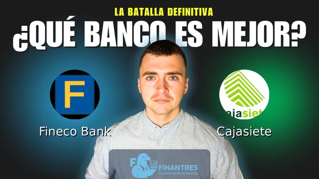 Comparativa de Fineco Bank vs Cajasiete: ¿Cuál es mejor banco? Comparativa de Fineco Bank vs Cajasiete: ¿Cuál es mejor banco?
