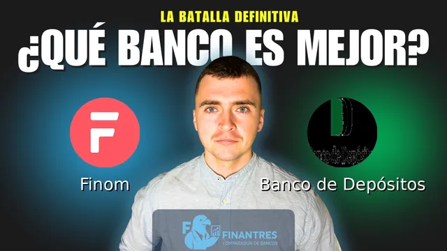 Comparativa de Finom vs Banco de Depósitos: ¿Cuál es mejor banco? Comparativa de Finom vs Banco de Depósitos: ¿Cuál es mejor banco?