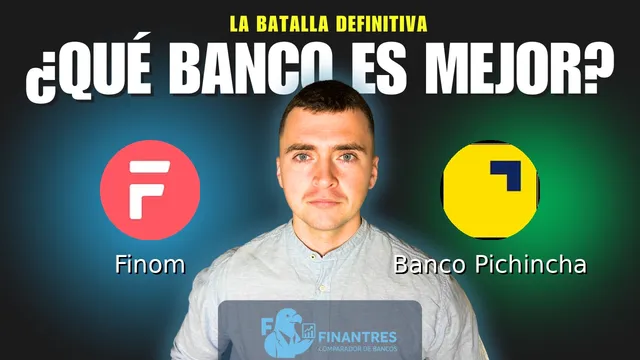 Comparativa de Finom vs Banco Pichincha: ¿Cuál es mejor banco? Comparativa de Finom vs Banco Pichincha: ¿Cuál es mejor banco?
